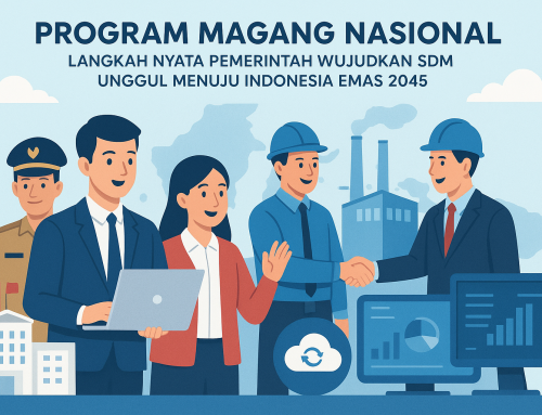 Program Magang Nasional: Langkah Nyata Pemerintah Wujudkan SDM Unggul Menuju Indonesia Emas 2045